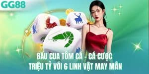 Bầu Cua Tôm Cá - Cá Cược Triệu Tỷ Với 6 Linh Vật May Mắn