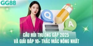 Câu Hỏi Thường Gặp GG88 - Giải Đáp Mọi Thắc Mắc Cho Hội Viên