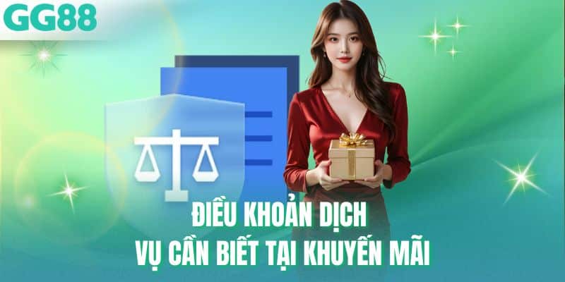 Điều khoản dịch vụ cần biết tại khuyến mãi