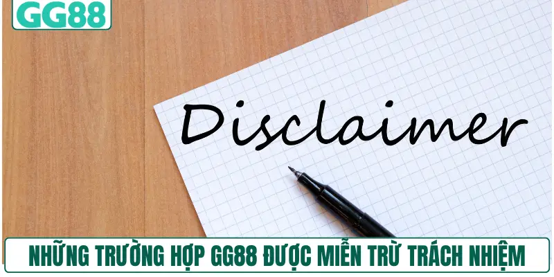 Những trường hợp GG88 được miễn trừ trách nhiệm